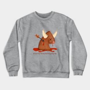 Torture if not culture Crewneck Sweatshirt